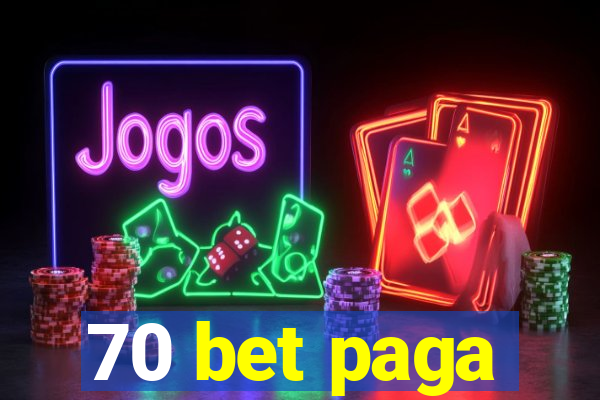 70 bet paga